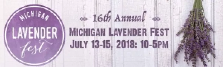Festivalul Lavandei din Michigan (The Michigan Lavender Festival), in perioada 13-15 iulie 2018