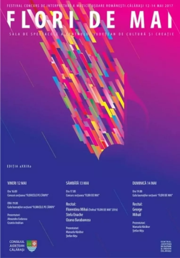 La Calarasi, in perioada 12-14 Mai 2017, are loc Festivalul Concurs National de Interpretare a Muzicii Usoare Romanesti FLORI DE MAI