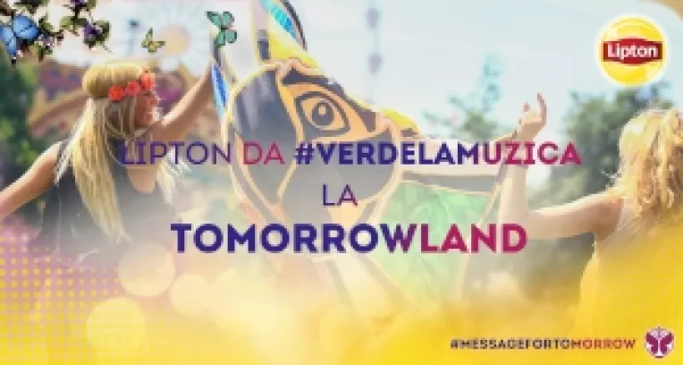 Lipton Ice Tea da verde la muzica si te trimite la cel mai asteptat festival de muzica din lume - Tomorrowland